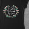 be silly be honest be kind black tshirt