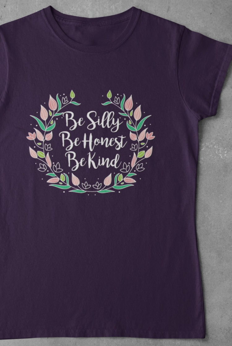 be silly be honest be kind purple tshirt