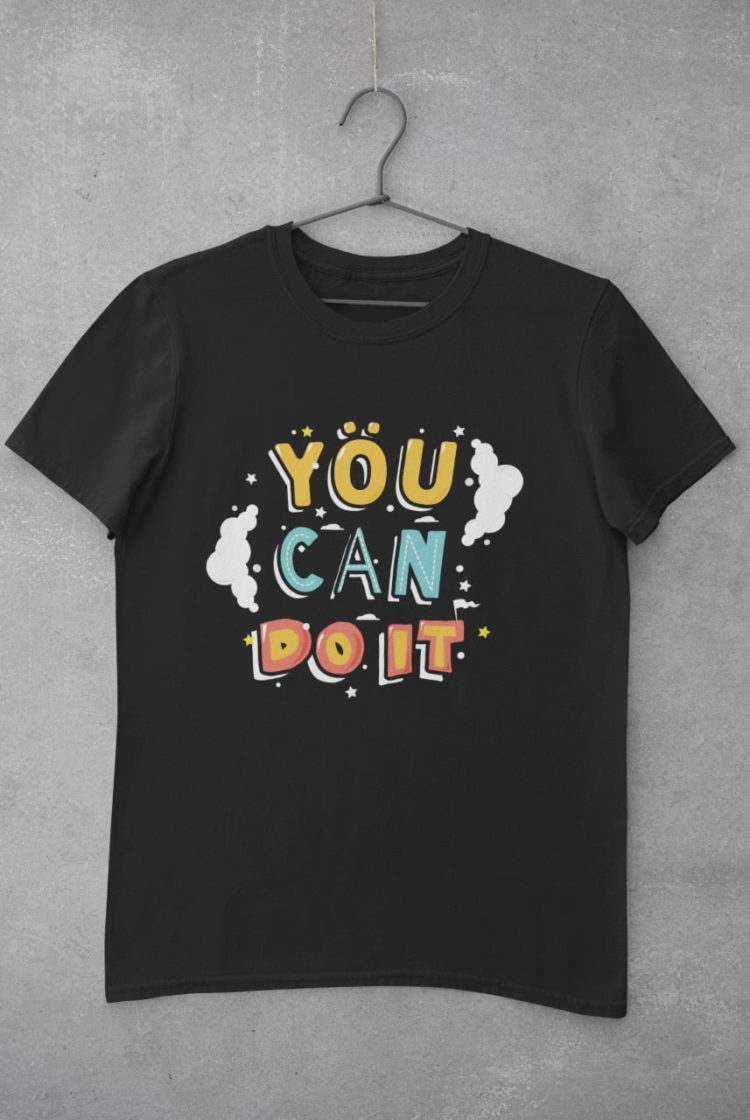 You Can Do It Black tshirt
