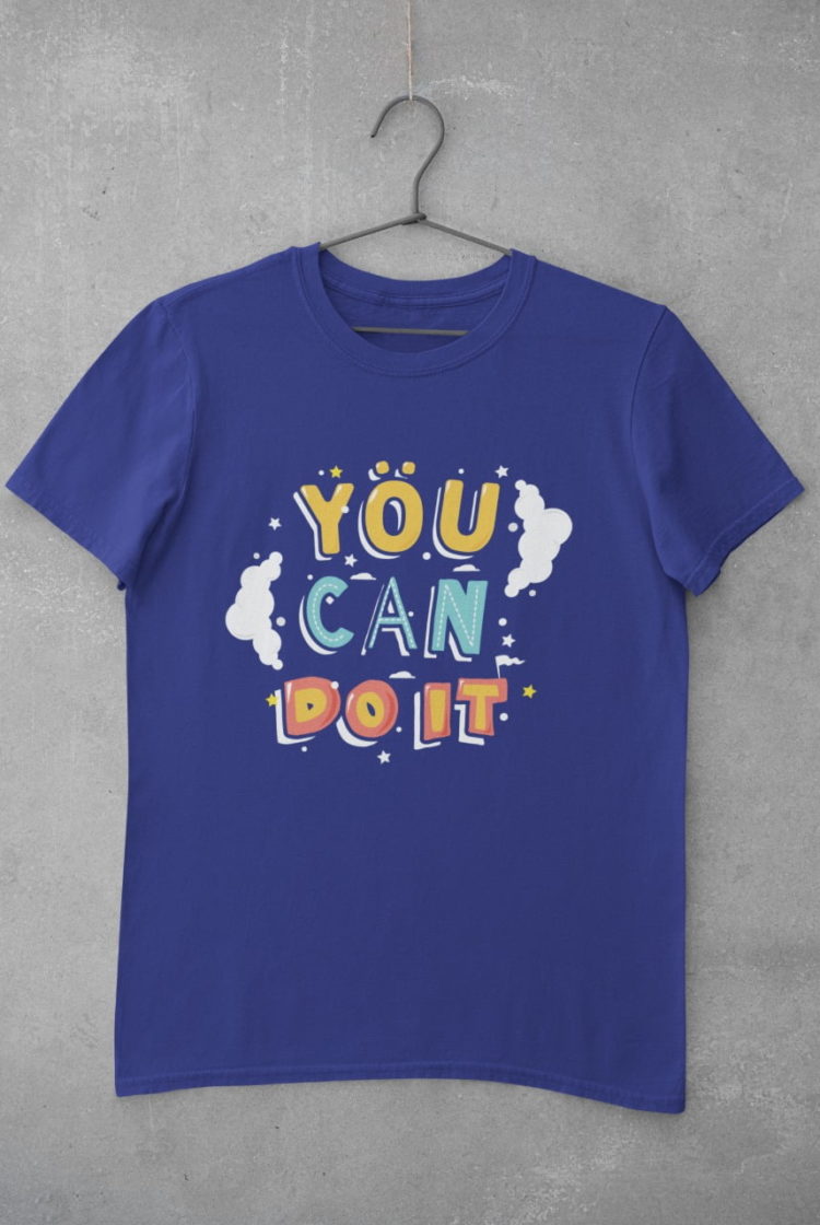 You Can Do It deep blue tshirt