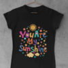 You are my Sunshine Black tshirt