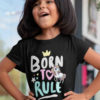 cute girl in black Unicorn Born to Rule tshirt