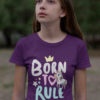 pretty girl in purple Unicorn Born to Rule tshirt