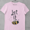 light pink Let It Bee Tshirt
