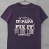 Papa can fix it purple tshirt