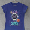 We are all made up of stars deep blue Tshirt