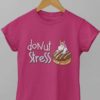 Dark pink Donut Stress Tshirt
