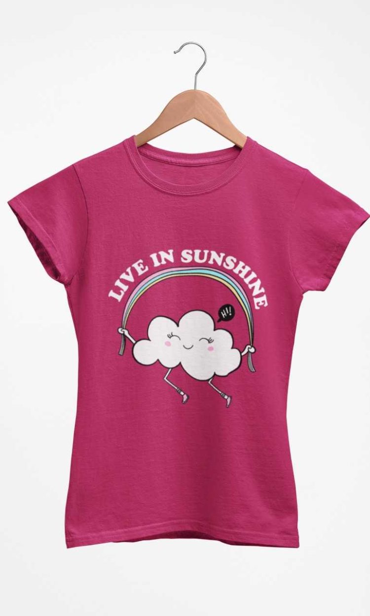 dark pink Live in Sunshine Tshirt