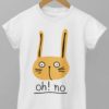 White tshirt with Cat saying Oh No!