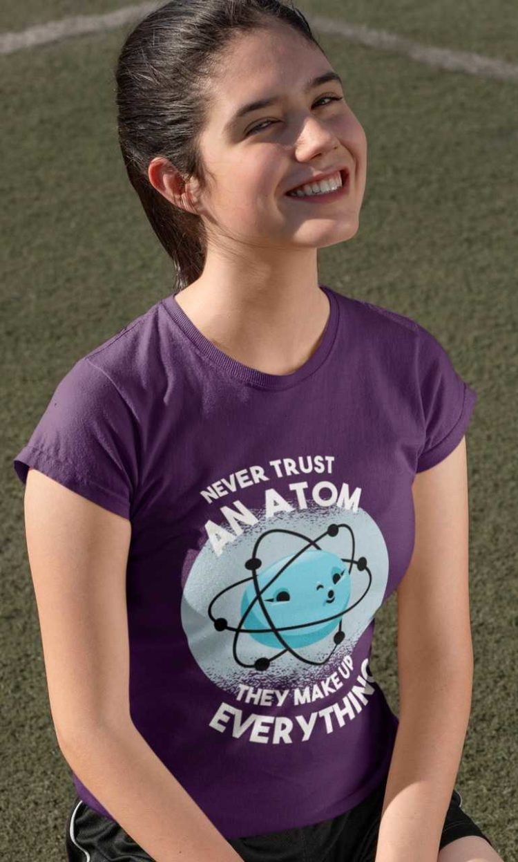 cute girl in a purple Never Trust An Atom Tshirt