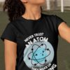young girl in a Black Never Trust An Atom Tshirt