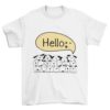 White Tshirt with Dogs Saying Hello