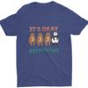 Deep Blue Its Okay To Be Different Tshirt