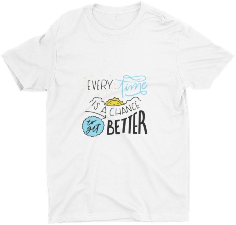 Red Every time Is A Chance To Get Better Tshirt