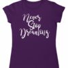 Never Stop Dreaming T-shirt In Purple