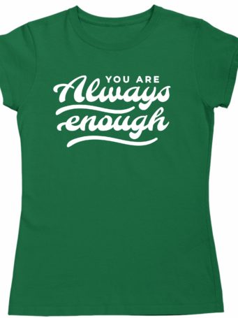 You Are Always Enough Girls T-shirt In Green